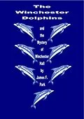 E-Book (epub) Winchester Dolphins and The mystery of Winchester Hall von James F. Park