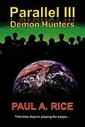 E-Book (epub) Parallel III - Demon Hunters von Paul A Rice