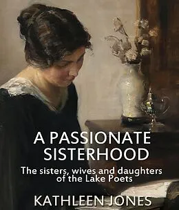E-Book (epub) A Passionate Sisterhood von Kathleen Jones