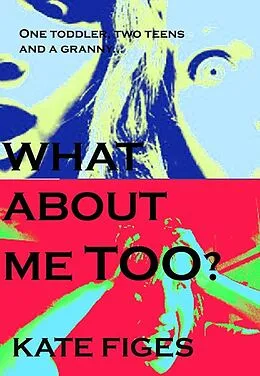 E-Book (epub) What About Me, Too? von Kate Figes