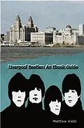 E-Book (epub) Liverpool Beatles: An Ebook Guide von Matthew Webb
