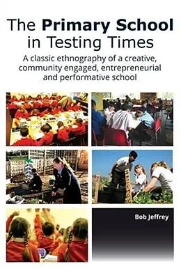 E-Book (epub) Primary School in Testing Times: von Bob Jeffrey