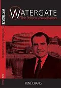 E-Book (epub) Watergate: The Political Assassination von Rene Chang