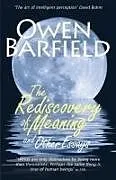 Kartonierter Einband The Rediscovery of Meaning, and Other Essays von Owen Barfield