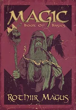 E-Book (epub) Magic - Book of Basics von Rothiir Magus