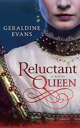 ePUB Reluctant Queen: The story of Henry VIII's Defiant Little Sister, Mary Rose Tudor von Geraldine Evans
