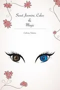 E-Book (epub) Sweet Jasmine, Cakes and Magic von Catherine Sabatina