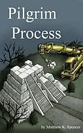 E-Book (epub) Pilgrim Process von Matthew K. Spencer