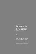 E-Book (epub) Dreams in Kratocracy (2012 Edition) von Wilde Blue Sky