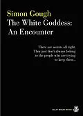 E-Book (epub) The White Goddess: An Encounter von Simon Gough