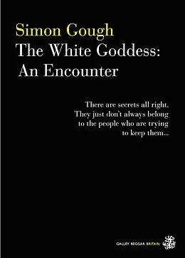 E-Book (epub) The White Goddess: An Encounter von Simon Gough