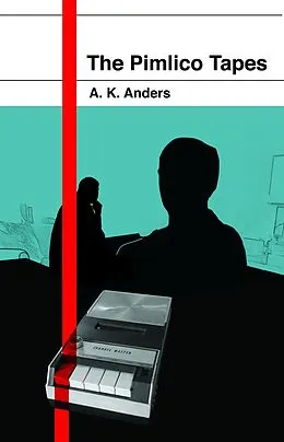 E-Book (epub) The Pimlico Tapes von A. K. Anders