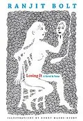 E-Book (epub) Losing It von Bolt Ranjit, Ranjit Bolt