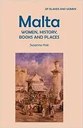 E-Book (epub) Malta: Women, History, Books and Places von Susanna Hoe