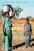 E-Book (epub) Waiting for the Rains von Roger J. Barton