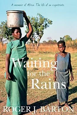 E-Book (epub) Waiting for the Rains von Roger J. Barton