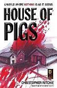 Kartonierter Einband House of Pigs von Christopher Ritchie
