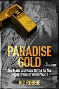 E-Book (epub) Paradise Gold (Ben Peters Thriller Series, #2) von Vic Robbie