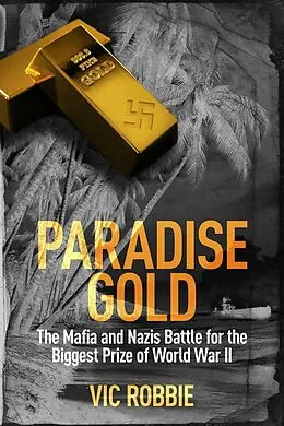E-Book (epub) Paradise Gold (Ben Peters Thriller Series, #2) von Vic Robbie