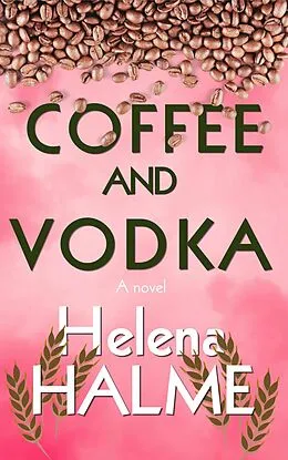E-Book (epub) Coffee and Vodka von Helena Halme