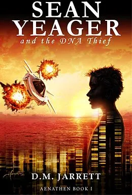 E-Book (epub) Sean Yeager and the DNA Thief von D. M. Jarrett
