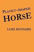 E-Book (epub) Planet Shaped Horse von Luke Kennard