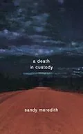 E-Book (epub) A Death In Custody von Sandy Meredith