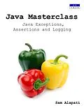 E-Book (epub) Java Masterclass: Java Exceptions, Assertions and Logging von Sam Alapati