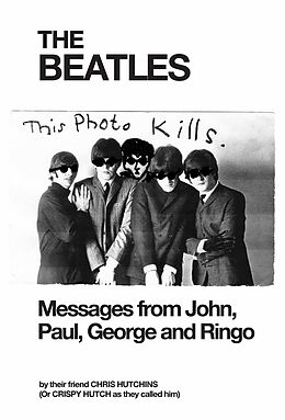 E-Book (epub) Beatles Messages from John, Paul, George and Ringo von Chris Hutchins