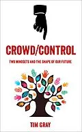 E-Book (epub) Crowd/Control von Tim Gray