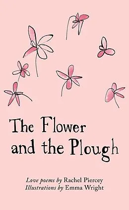 E-Book (epub) The Flower and the Plough von Rachel Piercey