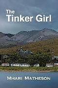 Couverture cartonnée The Tinker Girl de Mhari Matheson