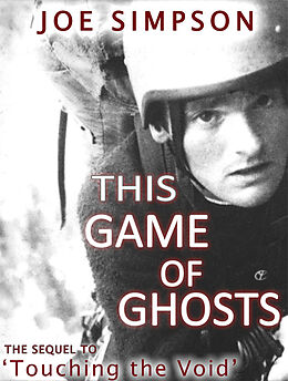 eBook (epub) This Game of Ghosts de Joe Simpson