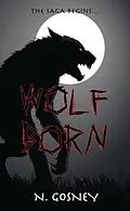 E-Book (epub) Wolf Born von N. Gosney