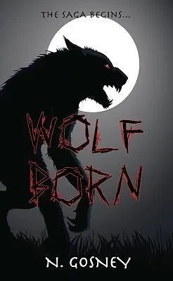E-Book (epub) Wolf Born von N. Gosney