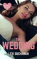 E-Book (epub) The Wedding (McKenzie Brothers, #2) von Lexi Buchanan
