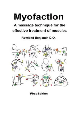 E-Book (epub) Myofaction - A Massage Technique for the Effective Treatment of Muscles von Rowland Benjamin