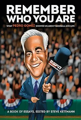 E-Book (epub) Remember Who You Are von Pedro Gomez, Peter Gammons, Howard Bryant
