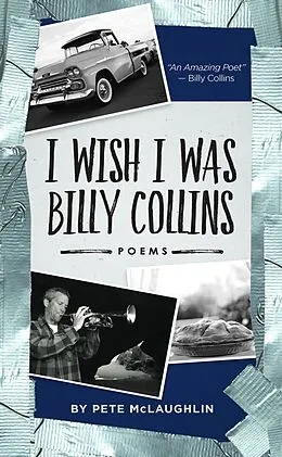 E-Book (epub) I Wish I Was Billy Collins von Pete McLaughlin