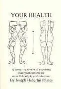 Kartonierter Einband (Kt) Your Health von Joseph H Pilates