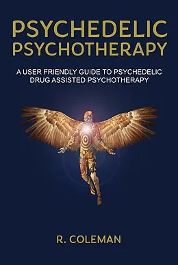 E-Book (epub) Psychedelic Psychotherapy von R. Coleman