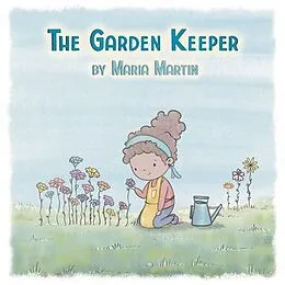 E-Book (epub) The Garden Keeper von Maria Martin