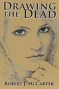 E-Book (epub) Drawing the Dead von Robert J. McCarter