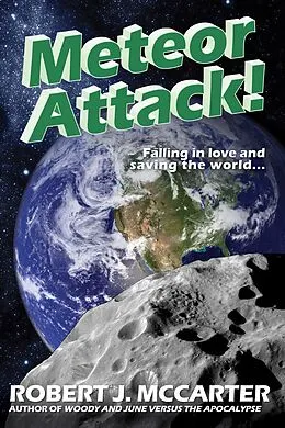 E-Book (epub) Meteor Attack! (Neutrinoman and Lightningirl: A Love Story, #1) von Robert J. McCarter