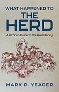 E-Book (epub) What Happened to the Herd von Mark P. Yeager