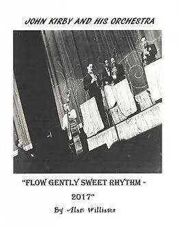E-Book (epub) John Kirby and His Orchestra: Flow Gently Sweet Rhythm von Alan Williams