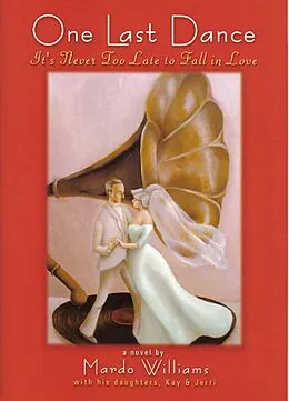 E-Book (epub) One Last Dance: It's Never Too Late to Fall in Love von Mardo Williams, Kay Williams, Jerri Lawrence