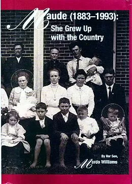 E-Book (epub) Maude (1883-1993): She Grew Up With the Country von Mardo Williams