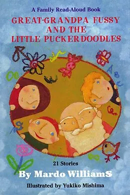 E-Book (epub) Great-Grandpa Fussy and the Little Puckerdoodles von Mardo Williams