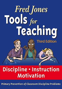 E-Book (epub) Fred Jones Tools for Teaching 3rd Edition von Ph. D. Fredric H Jones